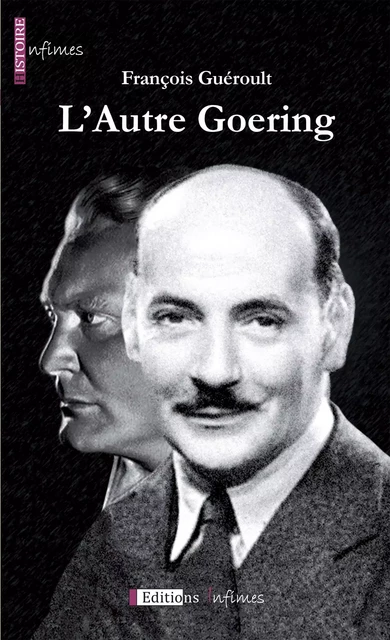 L'autre Goering - François Guéroult - Infimes