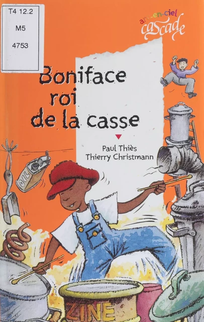 Boniface : roi de la casse - Paul Thiès - Rageot (réédition numérique FeniXX)