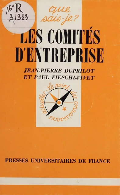 Les Comités d'entreprise - Jean-Pierre Duprilot, Paul Fieschi-Vivet - Presses universitaires de France (réédition numérique FeniXX)