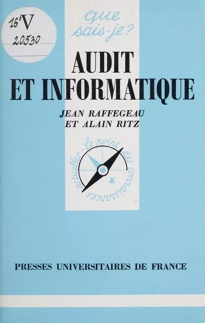 Audit et informatique - Jean Raffegeau, Alain Ritz - Presses universitaires de France (réédition numérique FeniXX)