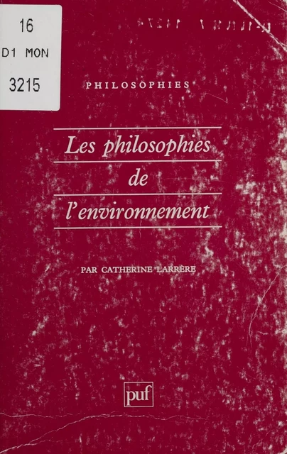 Les Philosophies de l'environnement - Catherine Larrère - Presses universitaires de France (réédition numérique FeniXX)