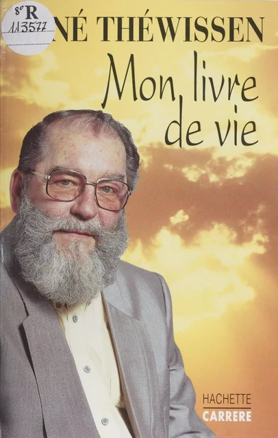 Mon livre de vie - René Théwissen - Hachette Littératures (réédition numérique FeniXX)