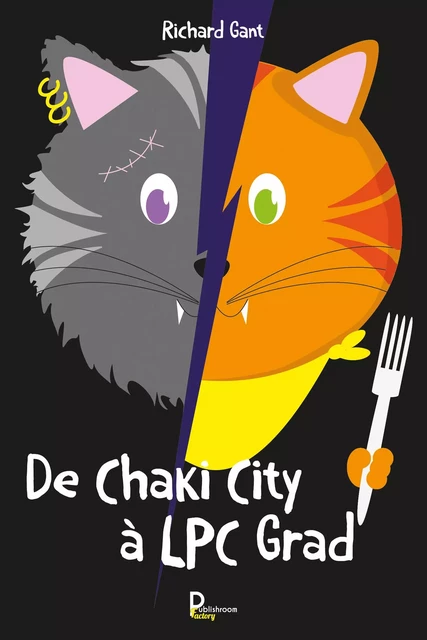 De Chaki City à LPC Grad - Richard Gant - Publishroom