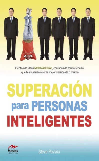 Superación para personas inteligentes - Steve Pavlina - Mestas Ediciones