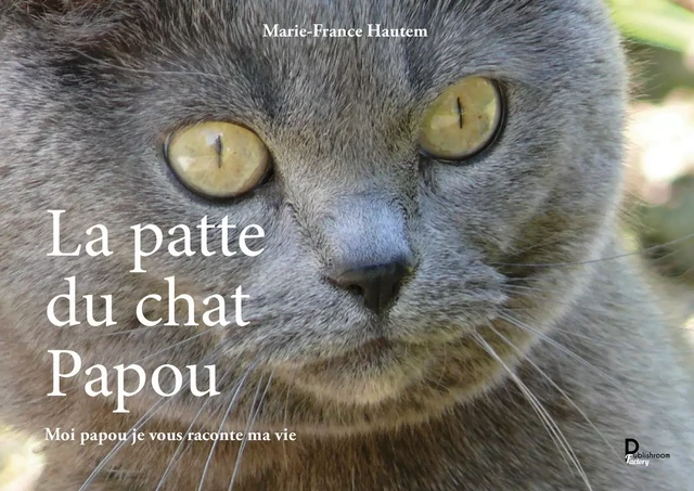 La patte du chat Papou - Marie-France Hautem - Publishroom