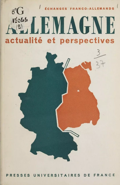 Allemagne, actualité et perspectives -  Collectif Échange Franco-Allemands - Presses universitaires de France (réédition numérique FeniXX)