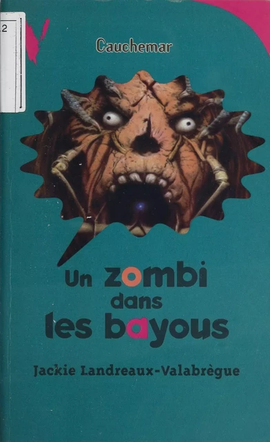 Un zombi dans les bayous - Jackie Landreaux-Valabrègue - Hachette Jeunesse (réédition numérique FeniXX)