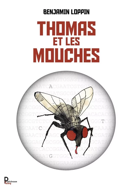 Thomas et les mouches - Benjamin Loppin - Publishroom