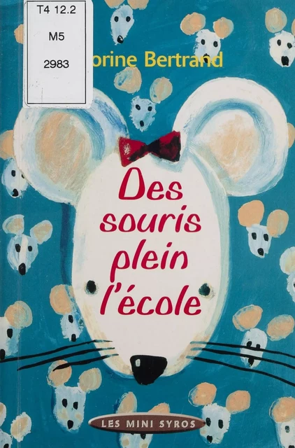 Des souris plein l'école - Dorine Bertrand - Syros (réédition numérique FeniXX)