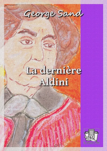 La dernière Aldini - George Sand - La Gibecière à Mots