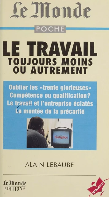 Le travail - Alain Lebaube - Marabout (réédition numérique FeniXX)