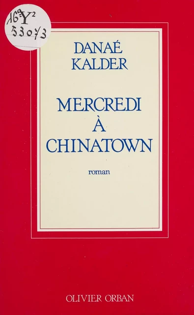 Mercredi à Chinatown - Danaé Kalder - Plon (réédition numérique FeniXX)