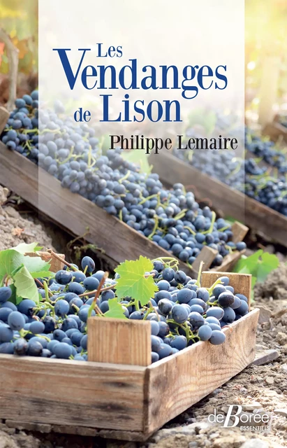 Les Vendanges de Lison - Philippe Lemaire - De Borée