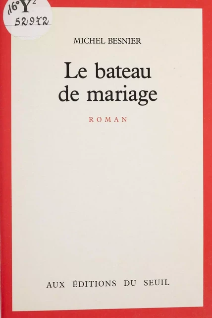 Le Bateau de mariage - Michel Besnier - Seuil (réédition numérique FeniXX)