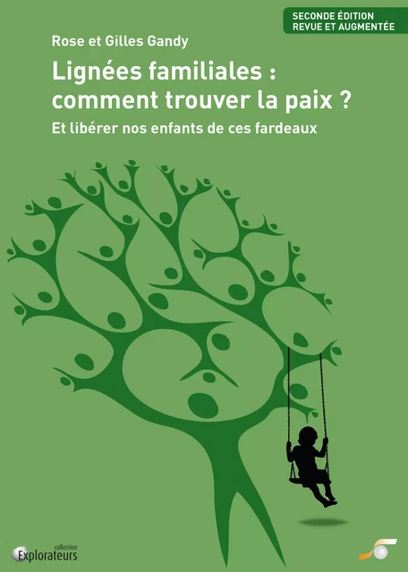 Lignées familiales : comment trouver la paix ? Et libérer nos enfants de ces fardeaux - Gilles Gandy, Rose Gandy - Le souffle d'Or