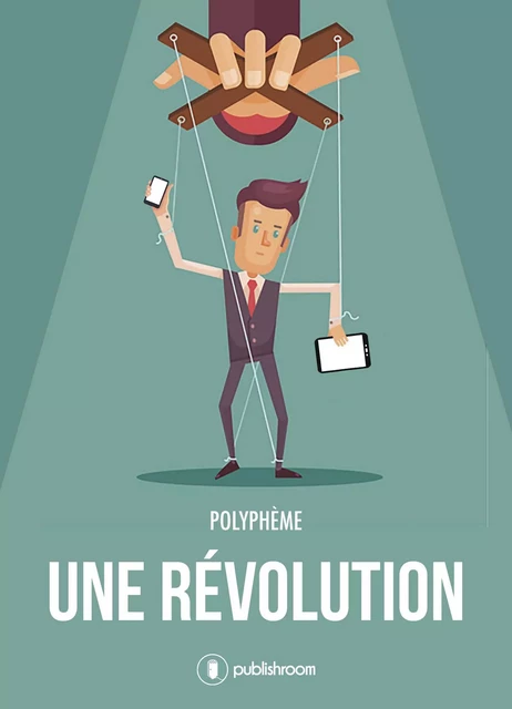 Une révolution -  Polyphème - Publishroom