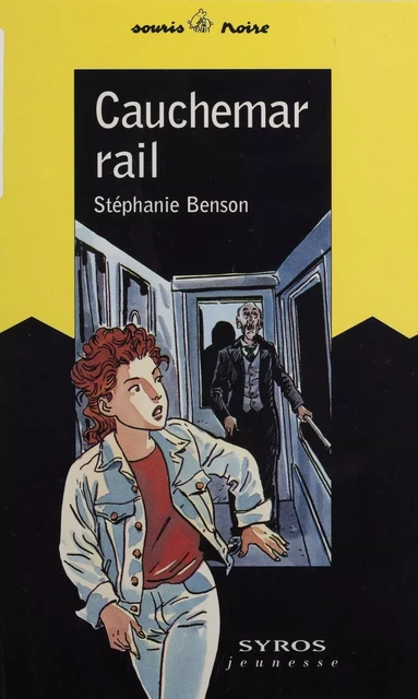 Cauchemar-rail - Stéphanie Benson - Syros (réédition numérique FeniXX)