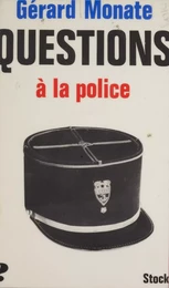 Questions à la police