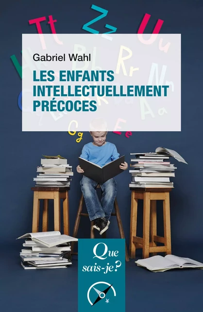 Les enfants intellectuellement précoces - Gabriel Wahl - Humensis