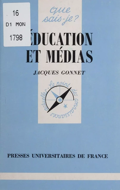 Éducation et médias - Jacques Gonnet - Presses universitaires de France (réédition numérique FeniXX)