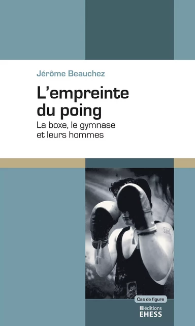 L'empreinte du poing - Jerôme Beauchez - Éditions de l’École des hautes études en sciences sociales