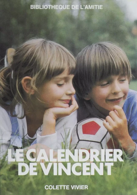 Le calendrier de Vincent - Colette Vivier - Rageot (réédition numérique FeniXX)