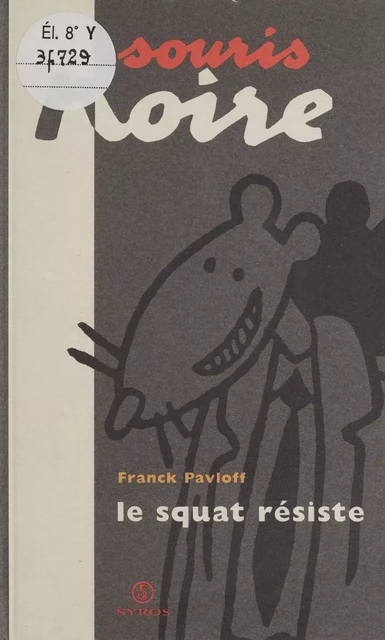 Le Squat résiste - Franck Pavloff - Syros (réédition numérique FeniXX)