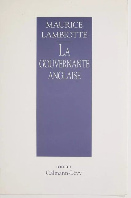 La Gouvernante anglaise - Maurice Lambiotte - Calmann-Lévy (réédition numérique FeniXX)