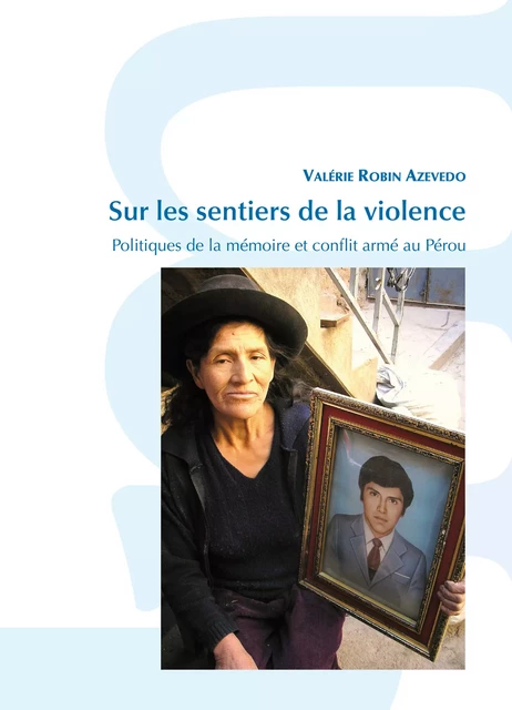 Sur les sentiers de la violence - Valérie Robin Azevedo - Éditions de l’IHEAL