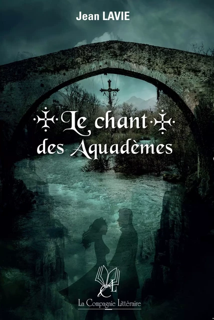 Le chant des Aquadèmes - Jean Lavie - La Compagnie Littéraire