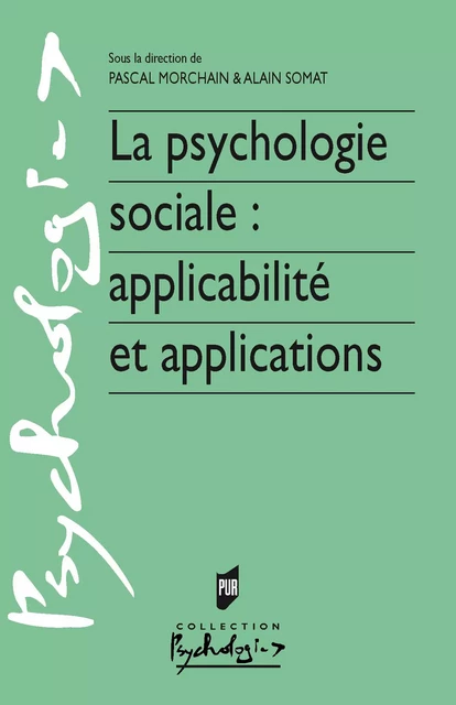 La psychologie sociale : applicabilité et applications -  - Presses universitaires de Rennes