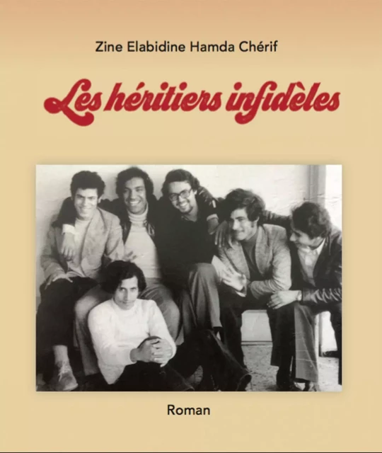 Les héritiers infidèles - Zine El Abidine Hamda Cherif - Nirvana