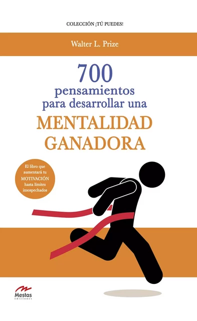 700 Pensamientos para desarrollar una mentalidad ganadora - Walter L.Prize. - Mestas Ediciones