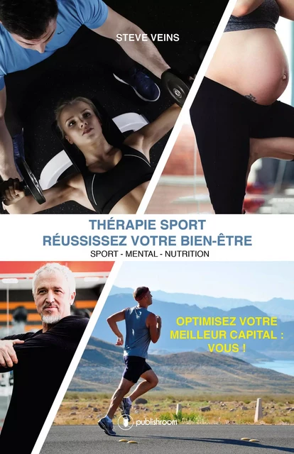 Thérapie Sport - Réussissez votre bien-être - Steve Veins - Publishroom