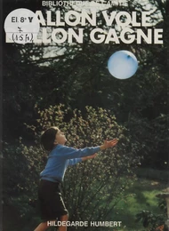 Ballon vole, ballon gagne