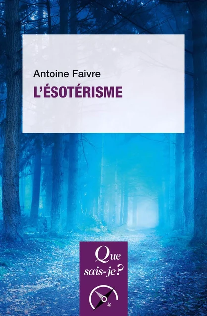 L'ésotérisme - Antoine Faivre - Humensis