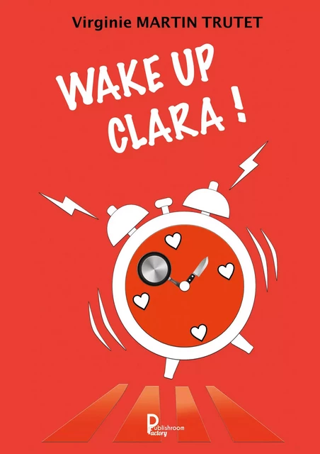 Wake up Clara - Virginie Martin Trutet - Publishroom