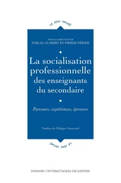 La socialisation professionnelle des enseignants du secondaire