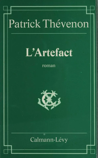 L'Artefact - Patrick Thévenon - Calmann-Lévy (réédition numérique FeniXX)