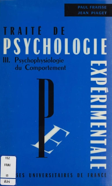 Traité de psychologie expérimentale (3) - Vincent Bloch, Jacques Le Magnen, Jacques Paillard - (Presses universitaires de France) réédition numérique FeniXX