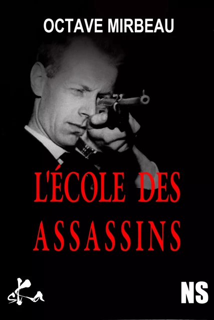 L'école des assassins - Octave Mirbeau - SKA