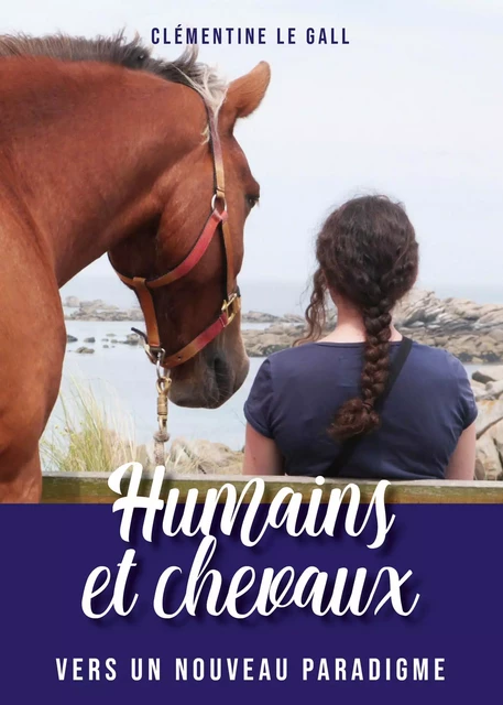 Humains et Chevaux - Clémentine Le Gall - Publishroom