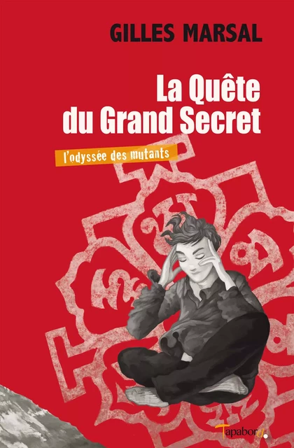 La Quête du Grand Secret - Gilles Marsal - Tapabord