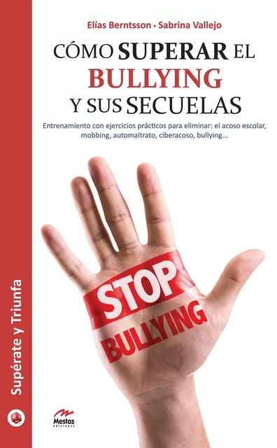 Cómo superar el bullying y sus secuelas - Elías Berntsson, Sabrina Vallejo - Mestas Ediciones