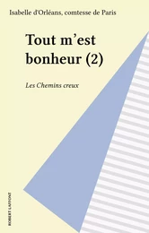 Tout m'est bonheur (2)