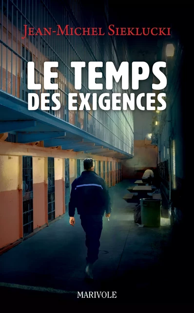 Le Temps des exigences - Jean-Michel Sieklucki - Marivole Éditions