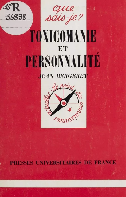 Toxicomanie et personnalité - Jean Bergeret - Presses universitaires de France (réédition numérique FeniXX)