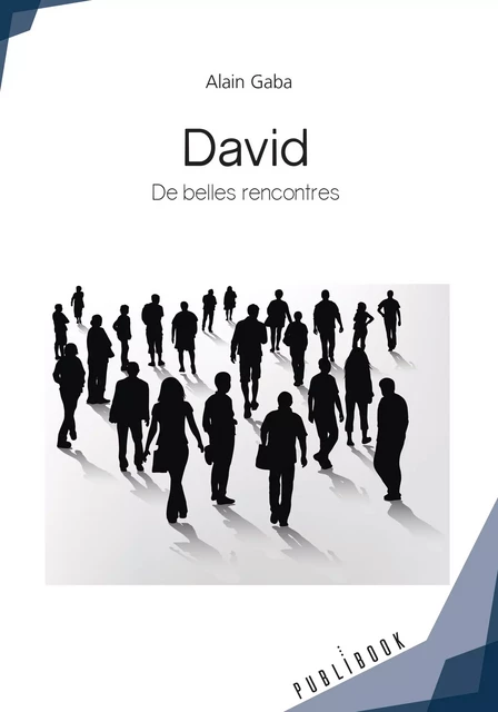 De belles rencontres - Alain Gaba - Publibook