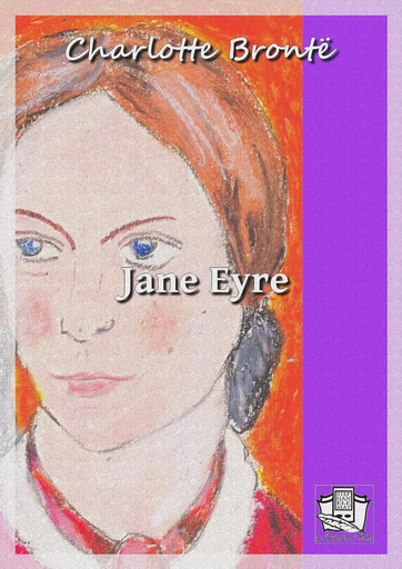 Jane Eyre - Charlotte Brontë - La Gibecière à Mots