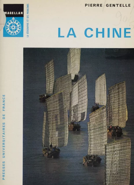 La Chine - Pierre Gentelle - (Presses universitaires de France) réédition numérique FeniXX